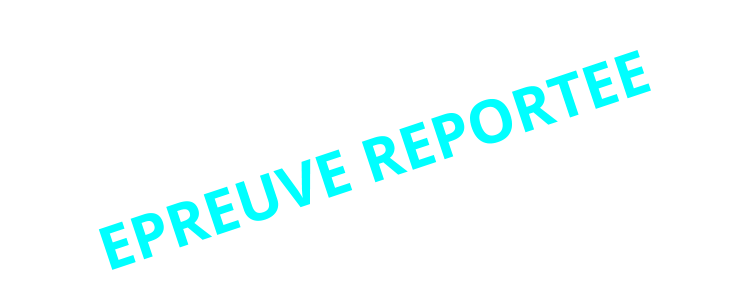 EPREUVE REPORTEE